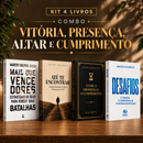 Kit 4 livros — Vitória, Presença, Altar e Cumprimento: Mais que Vencedores + Até Te Encontrar + Entre a Promessa e o Cumprimento + Desafios: Prosperar, Reconstruir o Altar e Ser Cheio do Espírito Santo