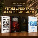 Kit 4 livros — Vitória, Processo, Altar e Cumprimento: Mais que Vencedores + Suporte o Processo + Entre a Promessa e o Cumprimento + Desafios: Prosperar, Reconstruir o Altar e Ser Cheio do Espírito Santo