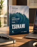 Livro TSUNAMI - Como Empreender No Caos - Lucio Braz