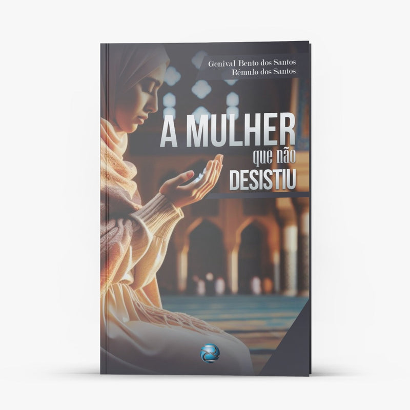 A Mulher que não Desistiu - Genival Bento e Remullo dos Santos