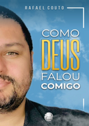 Ebook - Como Deus Falou Comigo - Rafael Couto