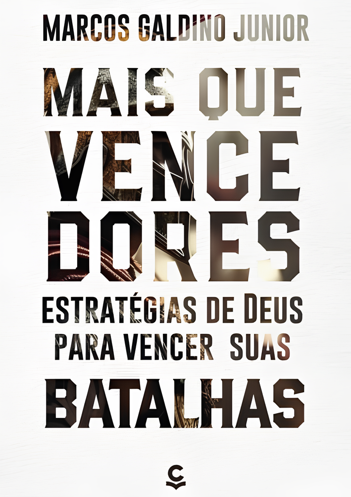 Livro "Mais que Vencedores: Estratégias de Deus para Vencer Suas Batalhas" - Marcos Galdino Junior