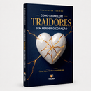 Capa do livro Como Lidar com Traidores sem Perder o Coração, de Ruminingue Queiroz